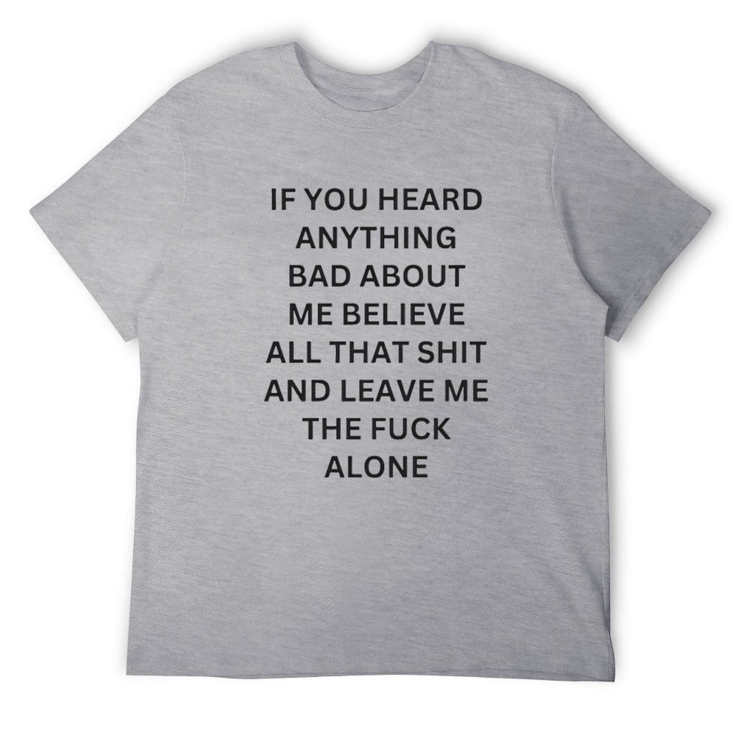 If You Heard -Shirt