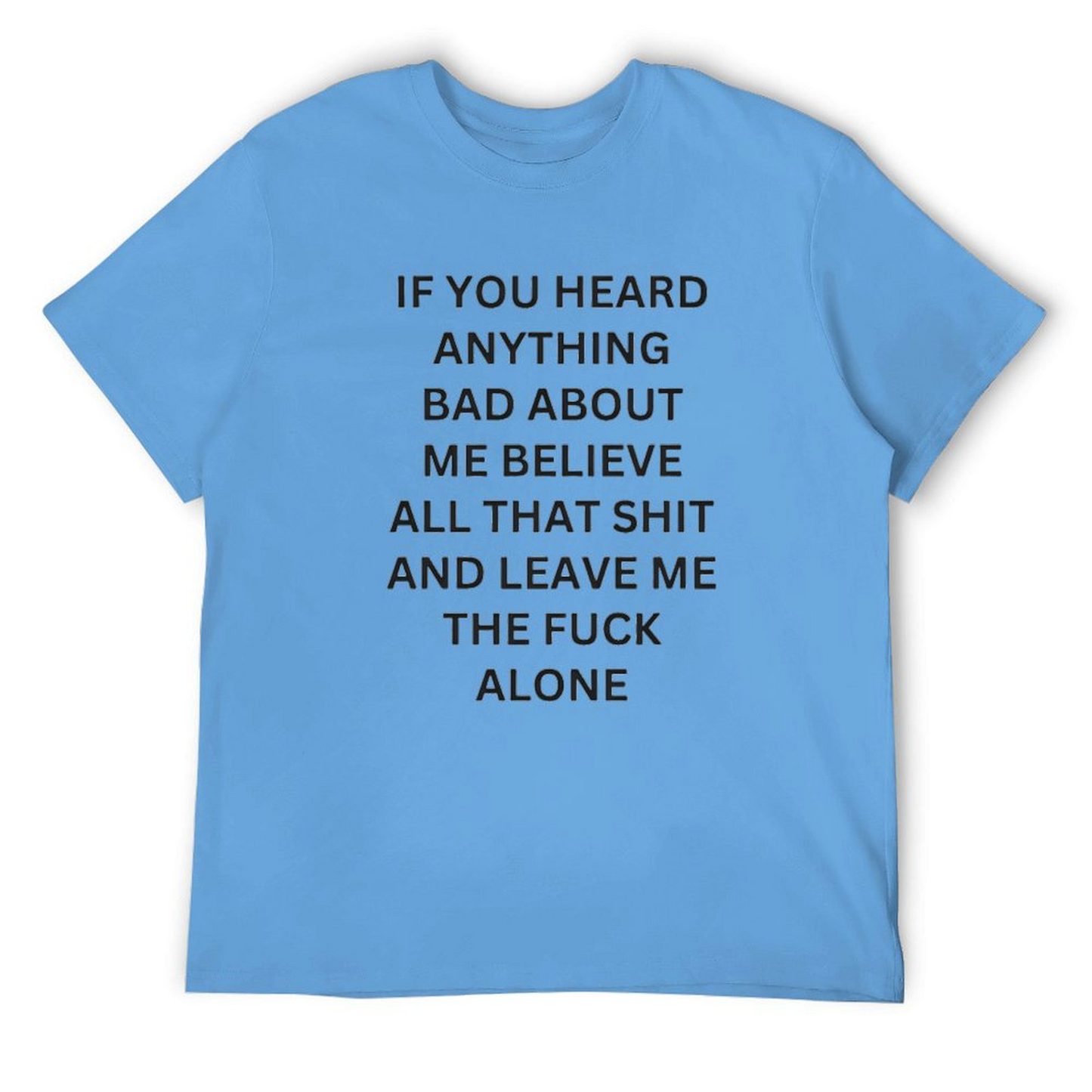 If You Heard -Shirt