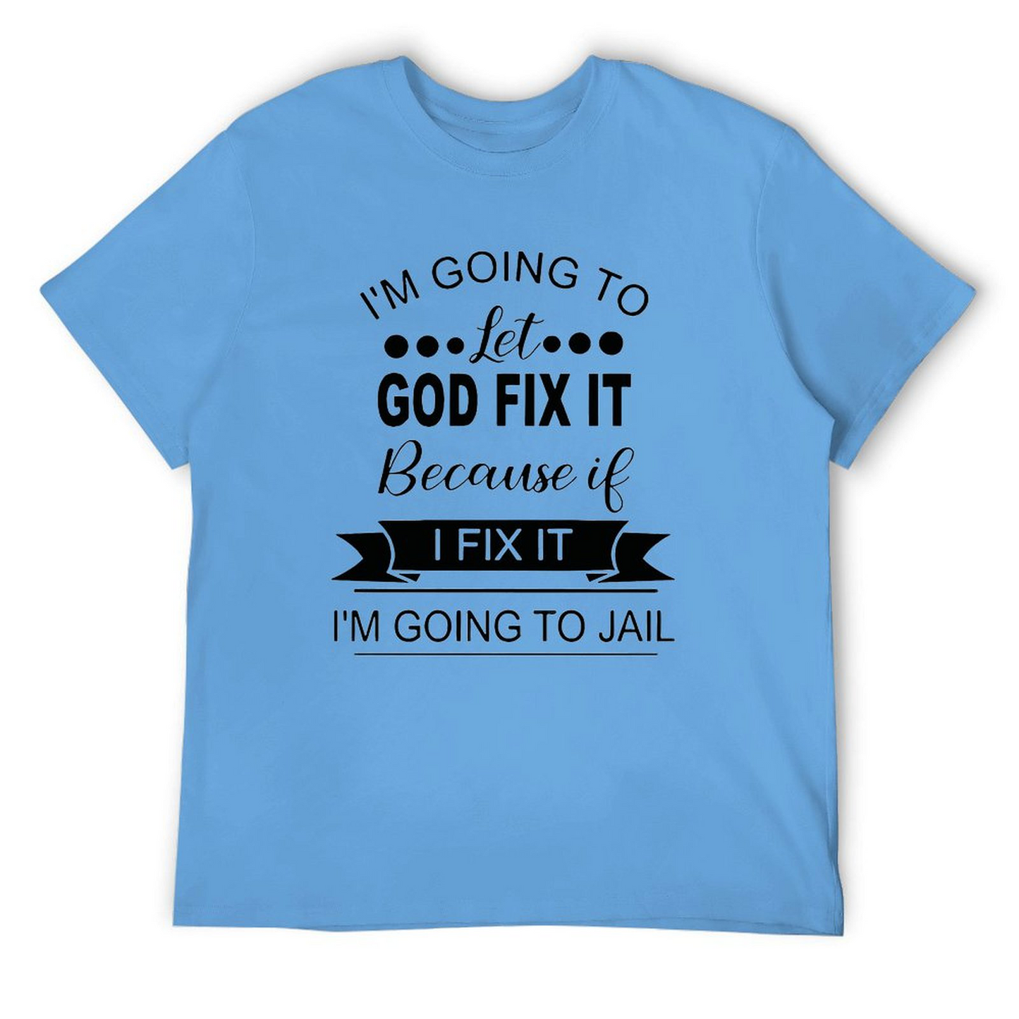 T-shirt I'm Going to Jail