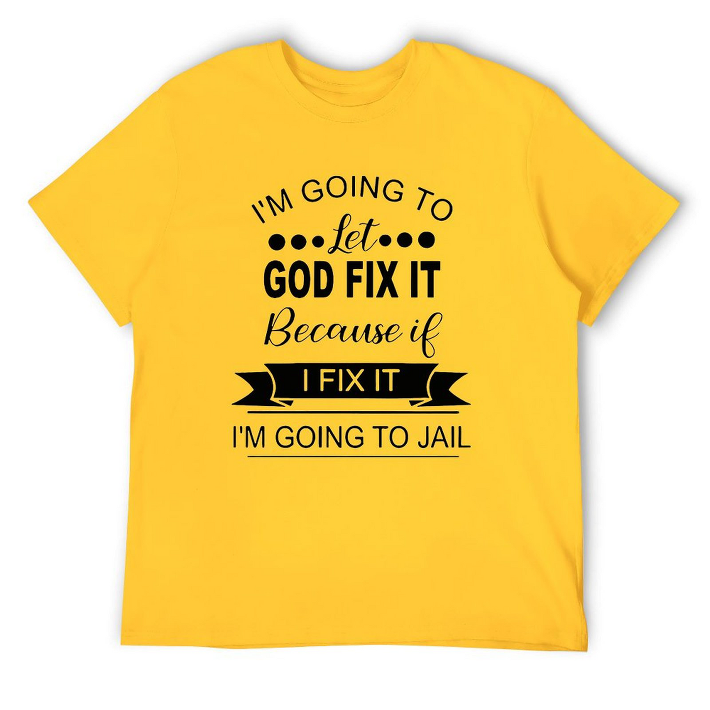 T-shirt I'm Going to Jail