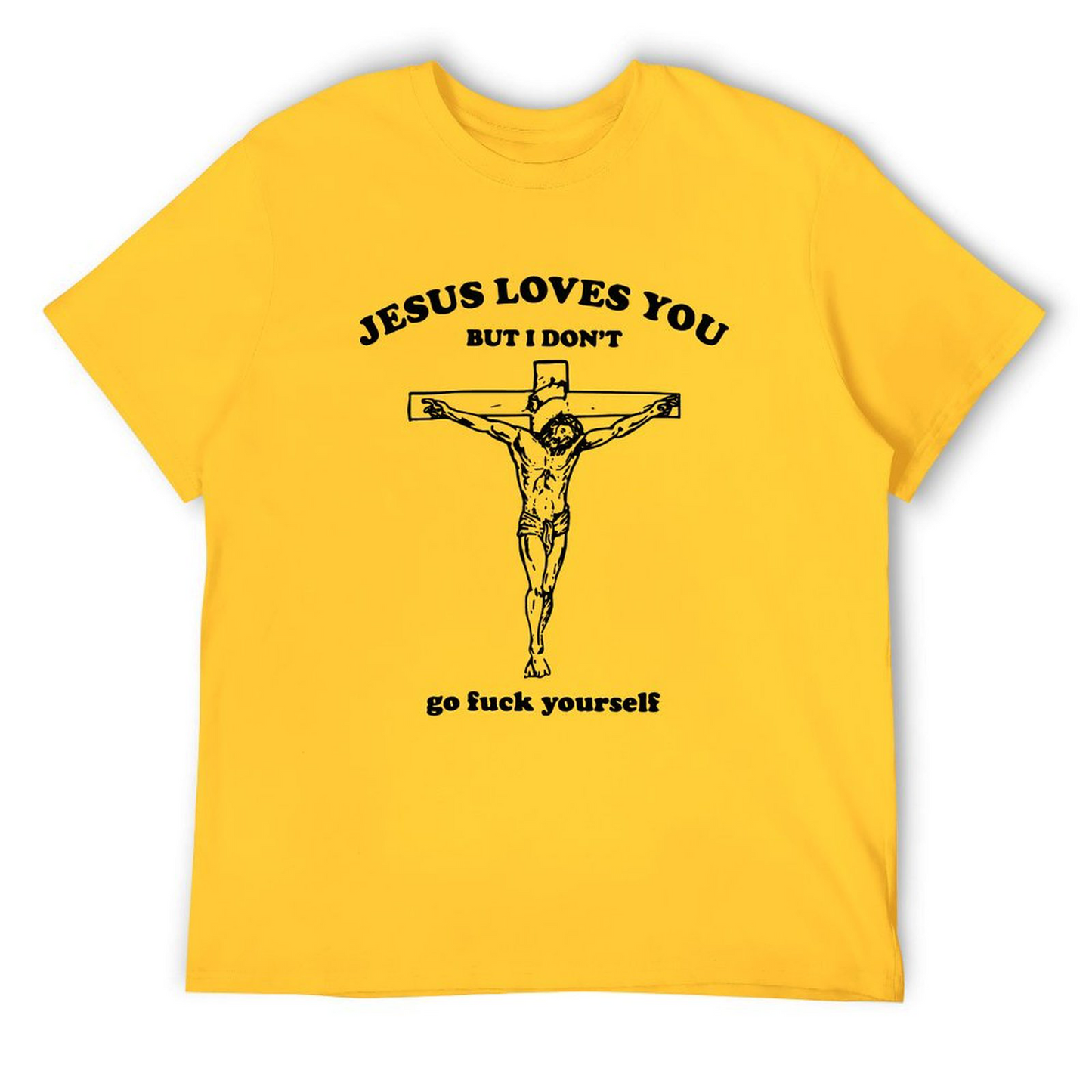 JESUS L U, But I Don't T-shirt