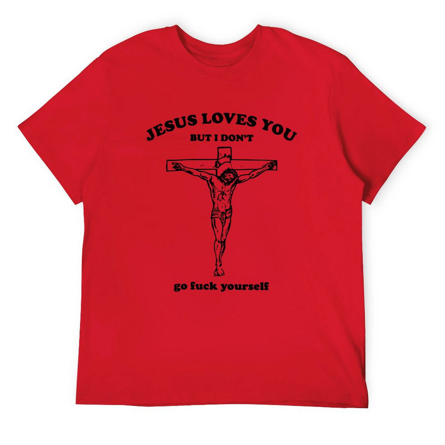 JESUS L U, But I Don't T-shirt