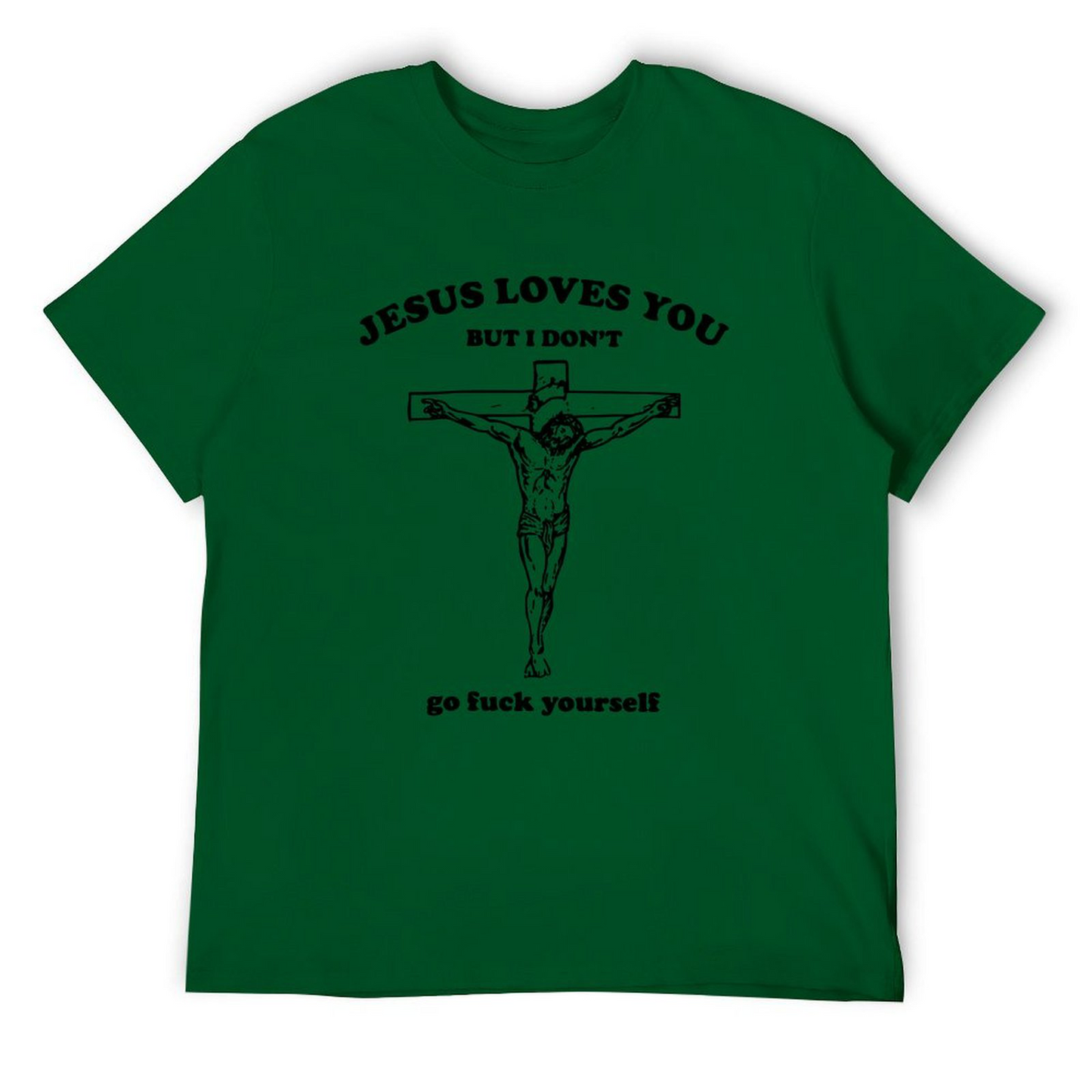 JESUS L U, But I Don't T-shirt