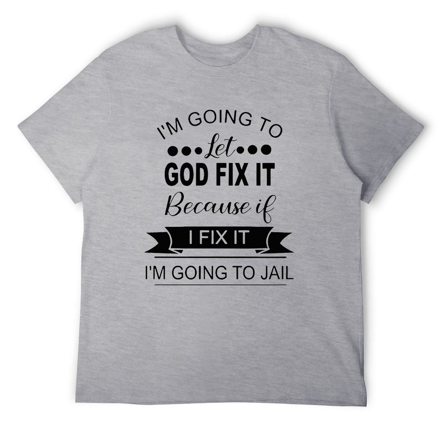 T-shirt I'm Going to Jail