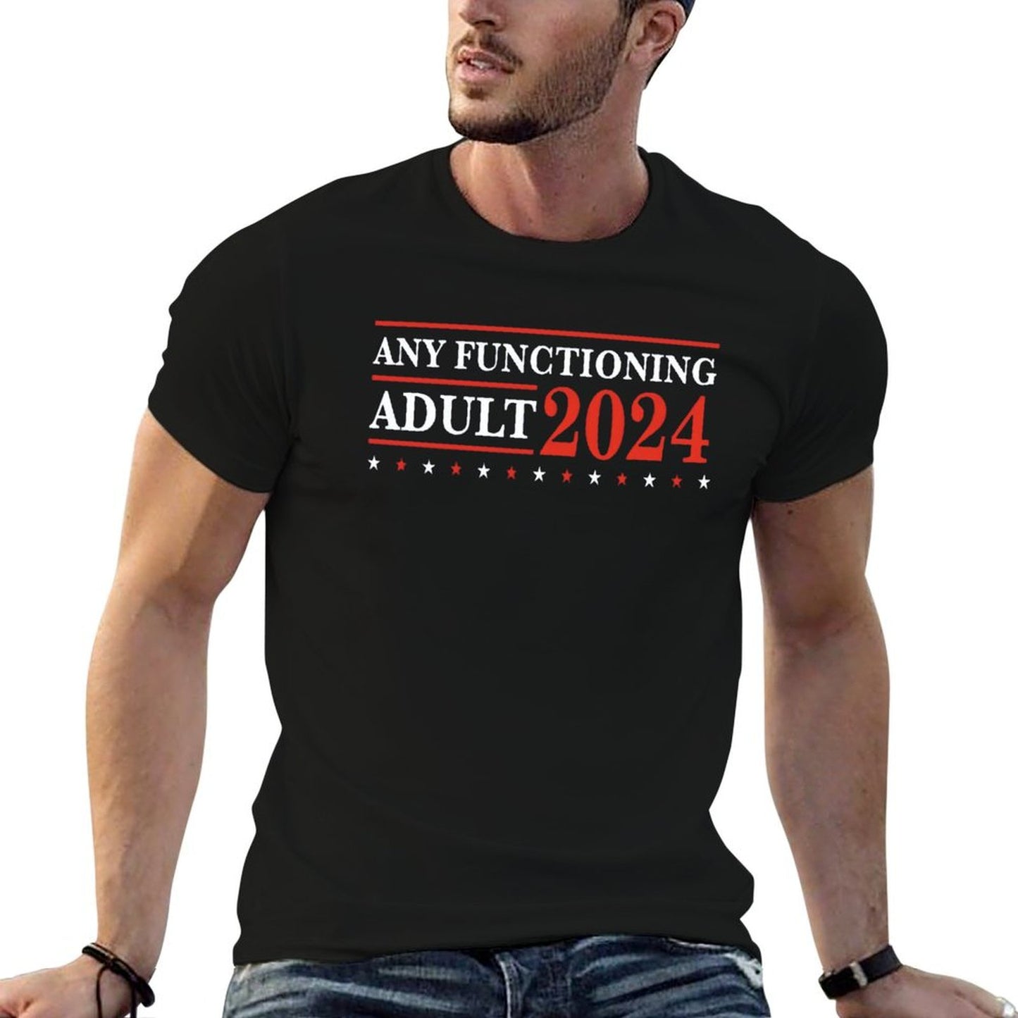 ANY FUNCTIONING ADULT 2024 Short Sleeve T-shirt