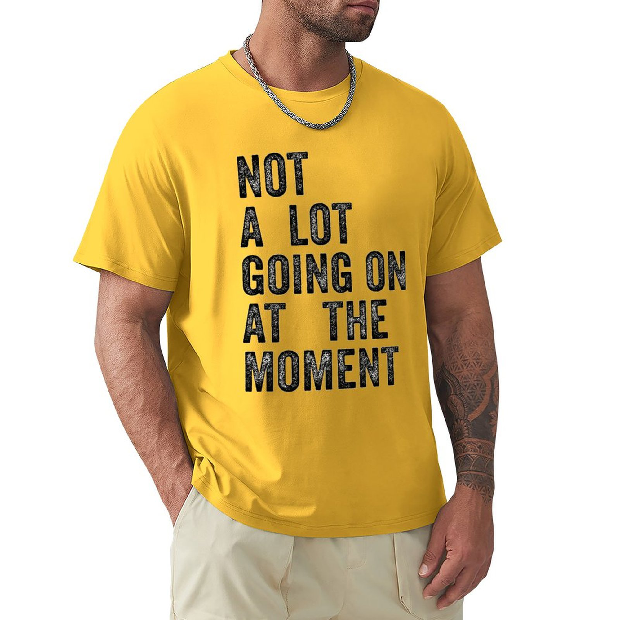 Men's Tee Not A Lot Going on at The Moment