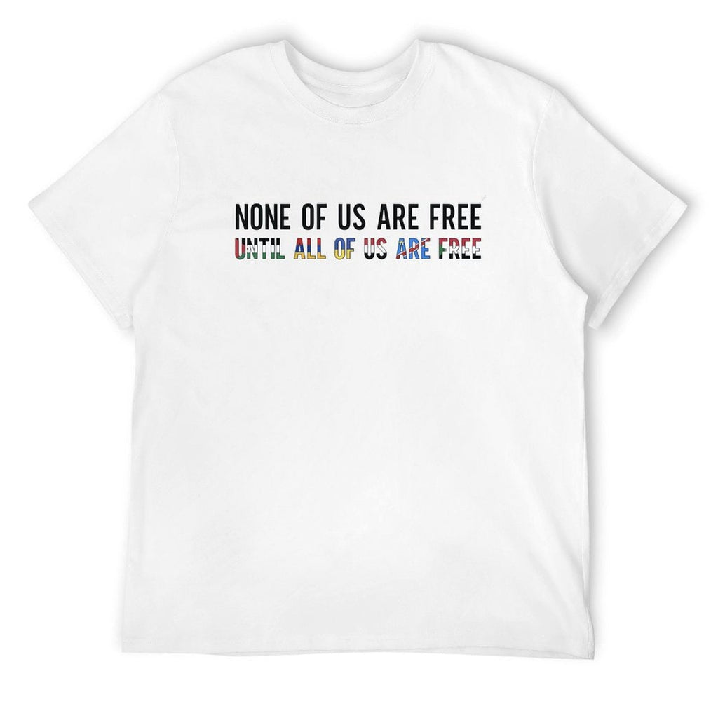 None of us are free Tee