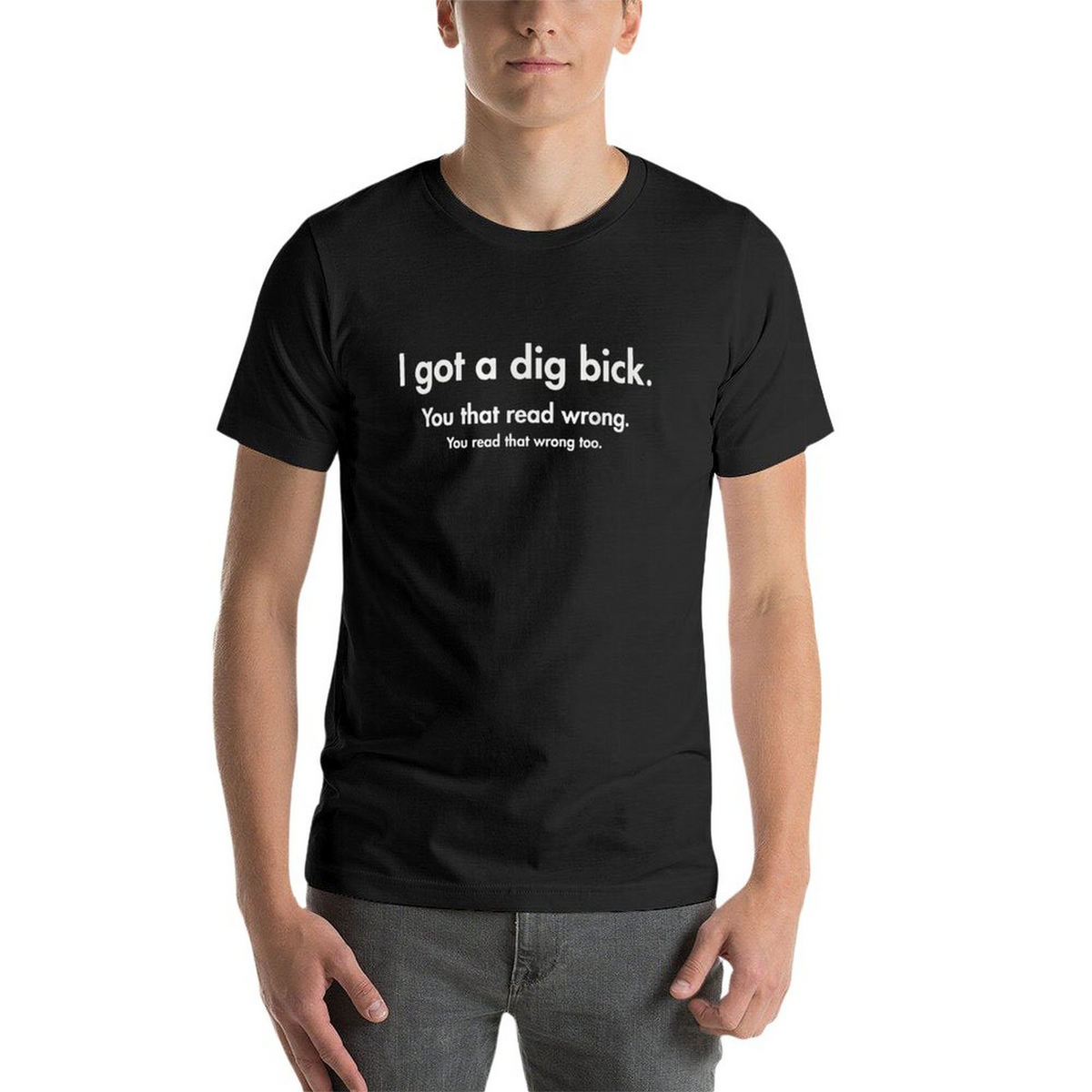 YOU READ WRONG Tee for Men Wrong