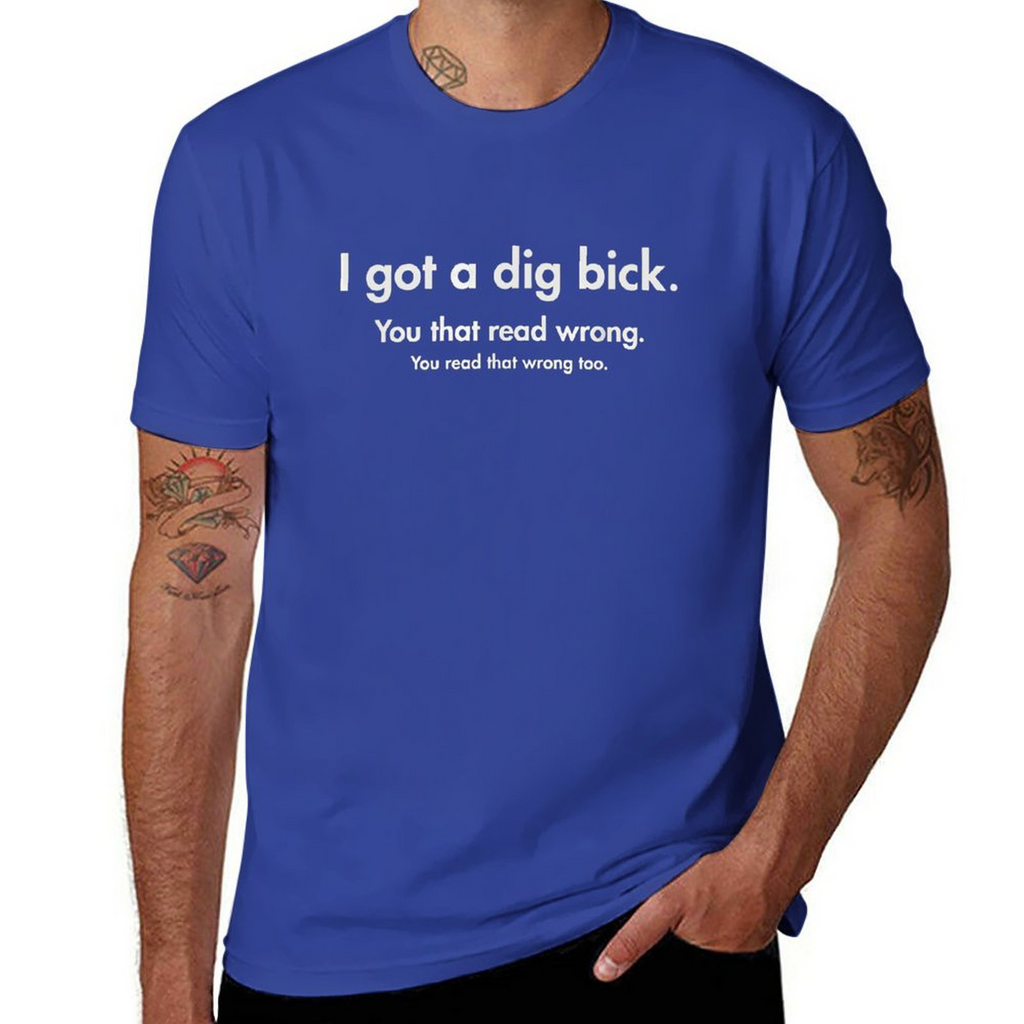YOU READ WRONG Tee for Men Wrong
