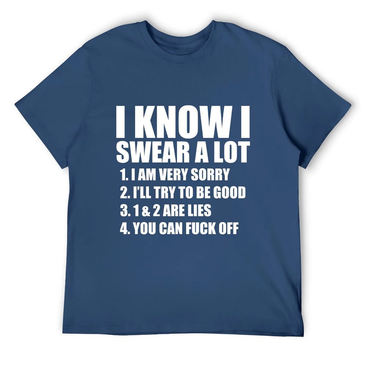 I KNOW I SWEAR A LOT T-shirt