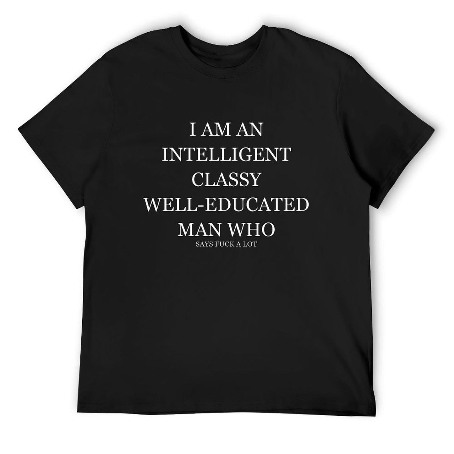 INTELLIGENT CLASSY WELL-EDUCATED MAN T-shirt