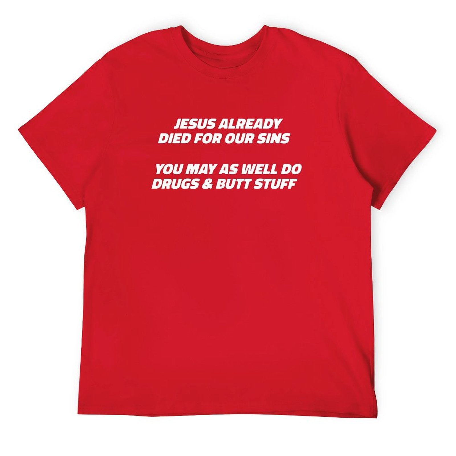 Jesus already died for our sins Tee