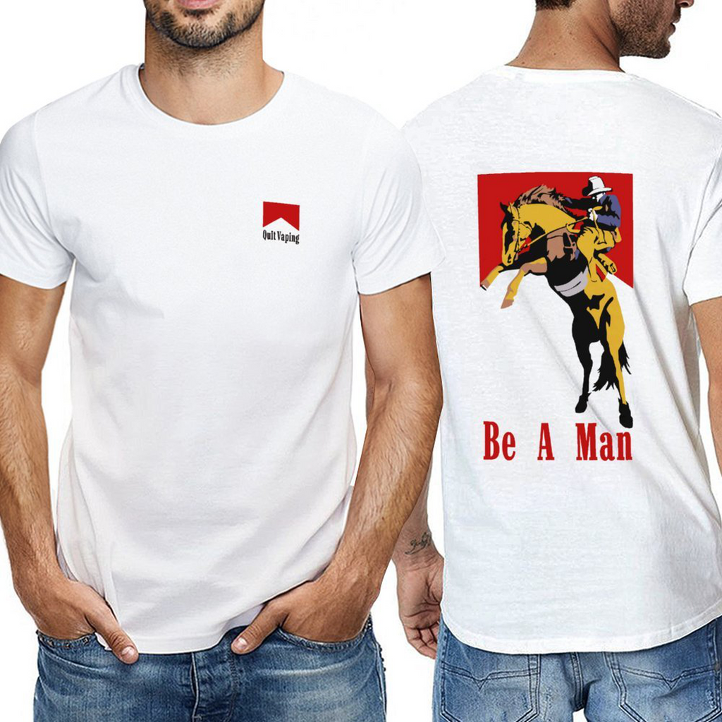 Quit vaping, Be a man,Men‘s Tee