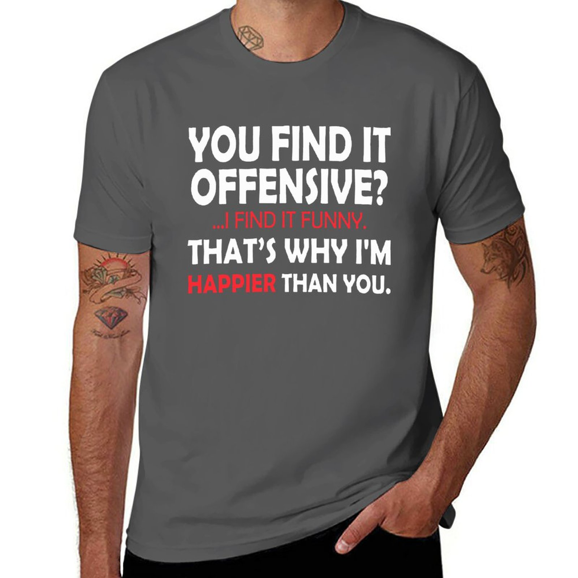 You Find It offensive Tee for Men