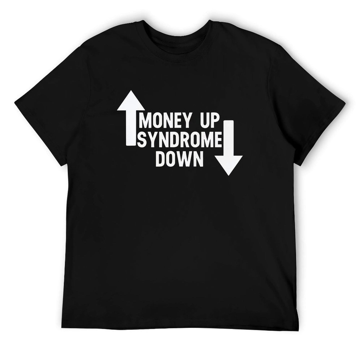 MONEY UP SYNDROME DOWN Short Sleeve T-shirt