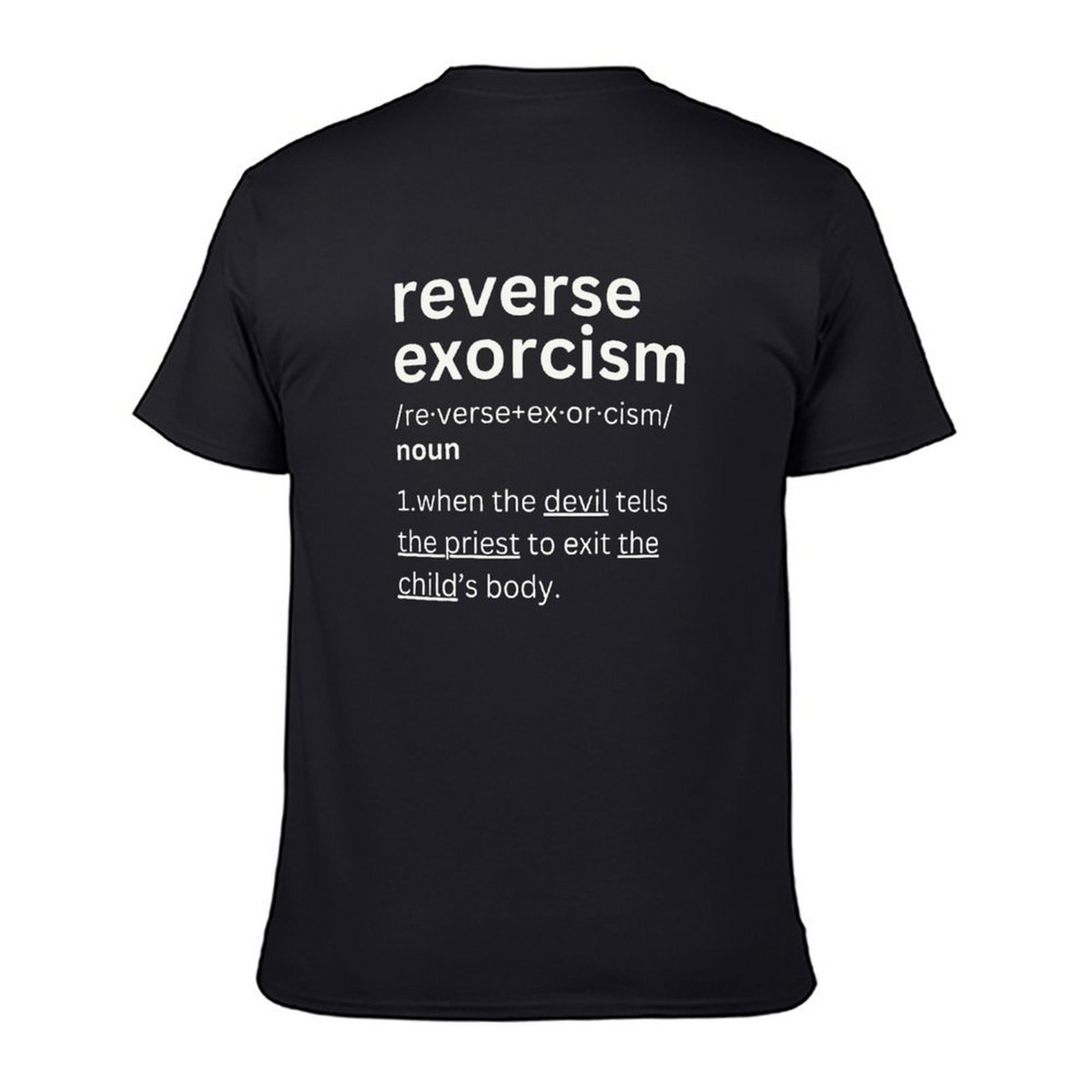 Reverse Exorcism- Back-P Tee