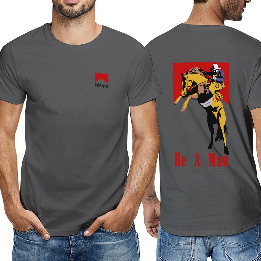 Quit vaping, Be a man,Men‘s Tee