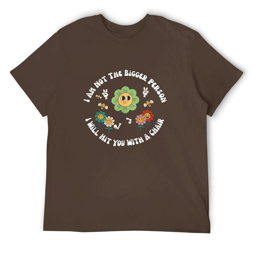 I Am Not The Bigger Tee