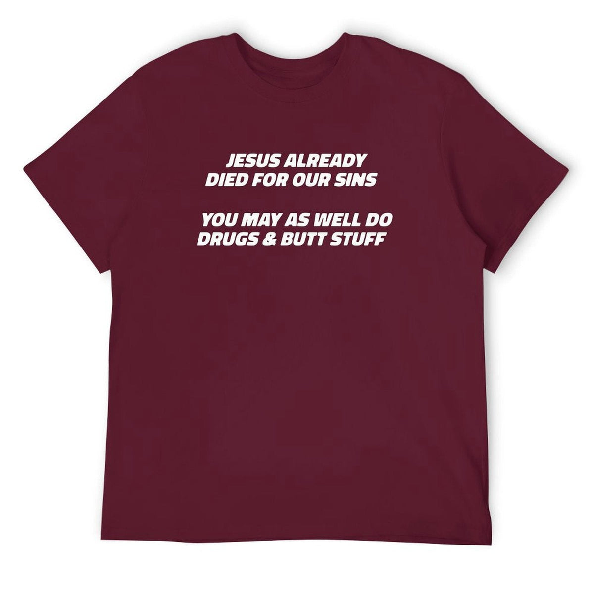 Jesus already died for our sins Tee