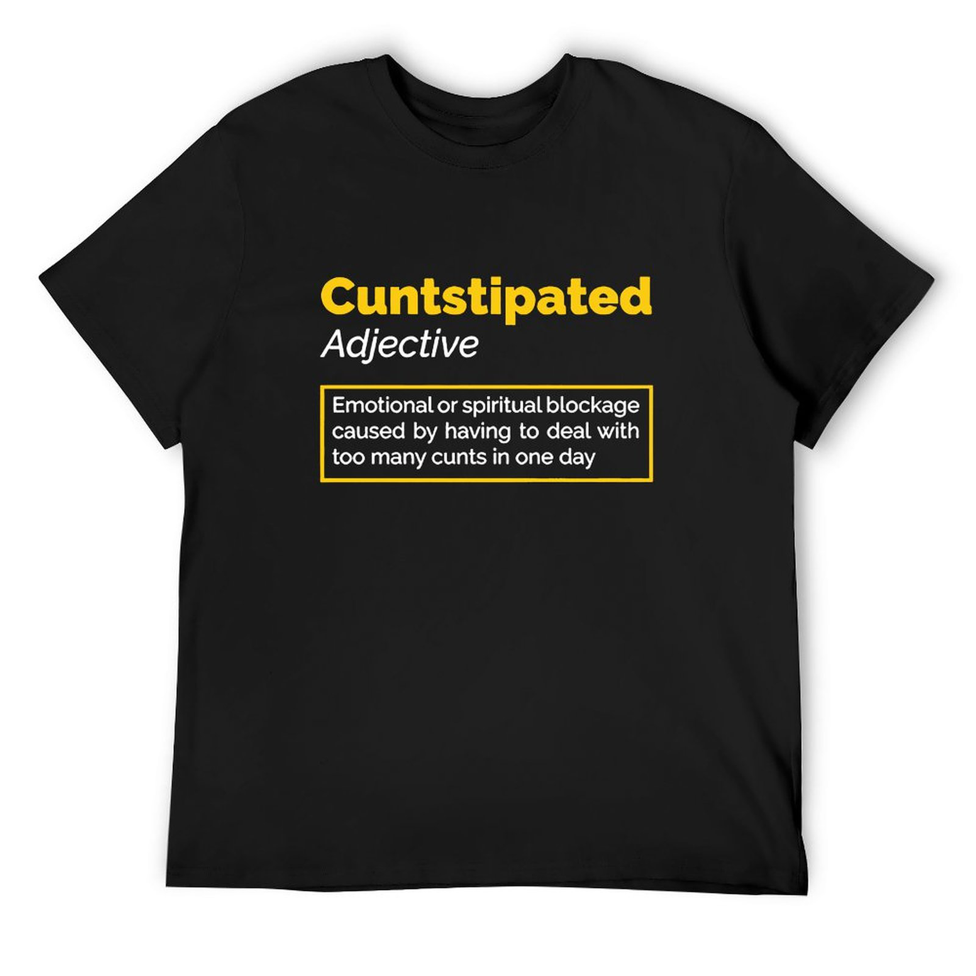 Cuntstipated Tee