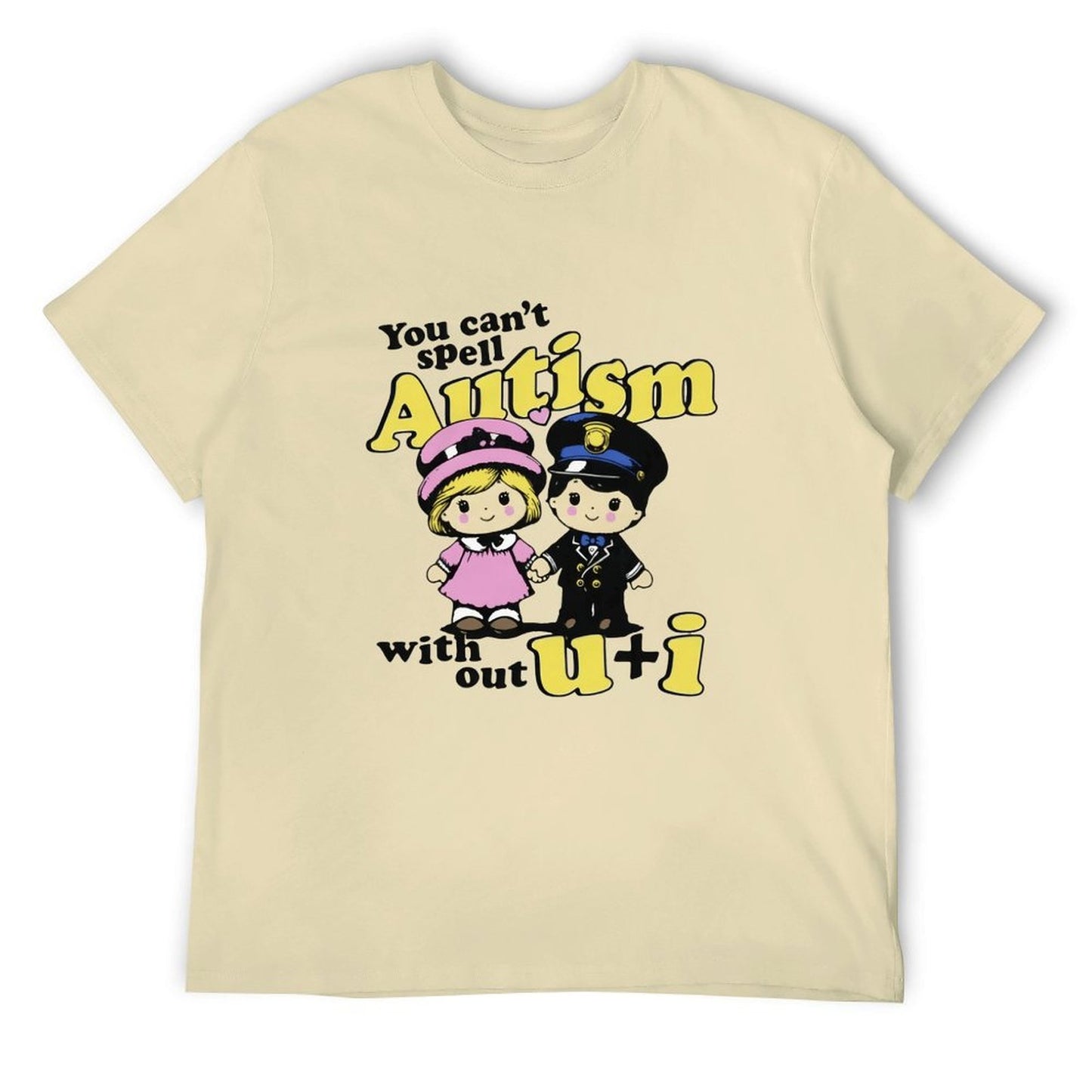 Autism can't without U+I Short Sleeve T-shirt