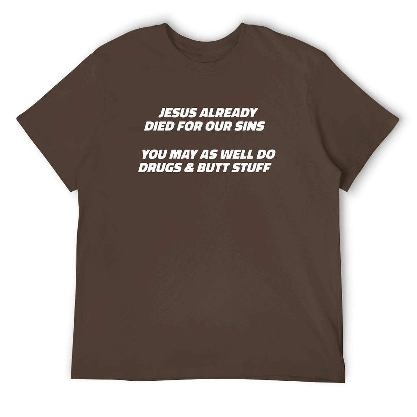 Jesus already died for our sins Short Sleeve T-shirt