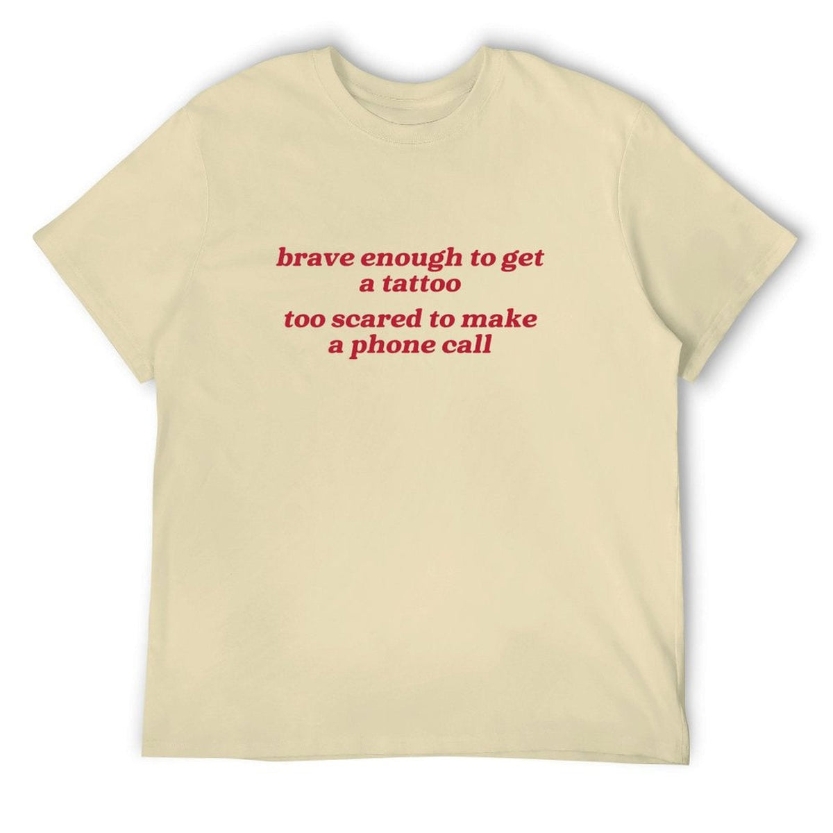 HAVE ENOUGH TO GET A TATTO Tee