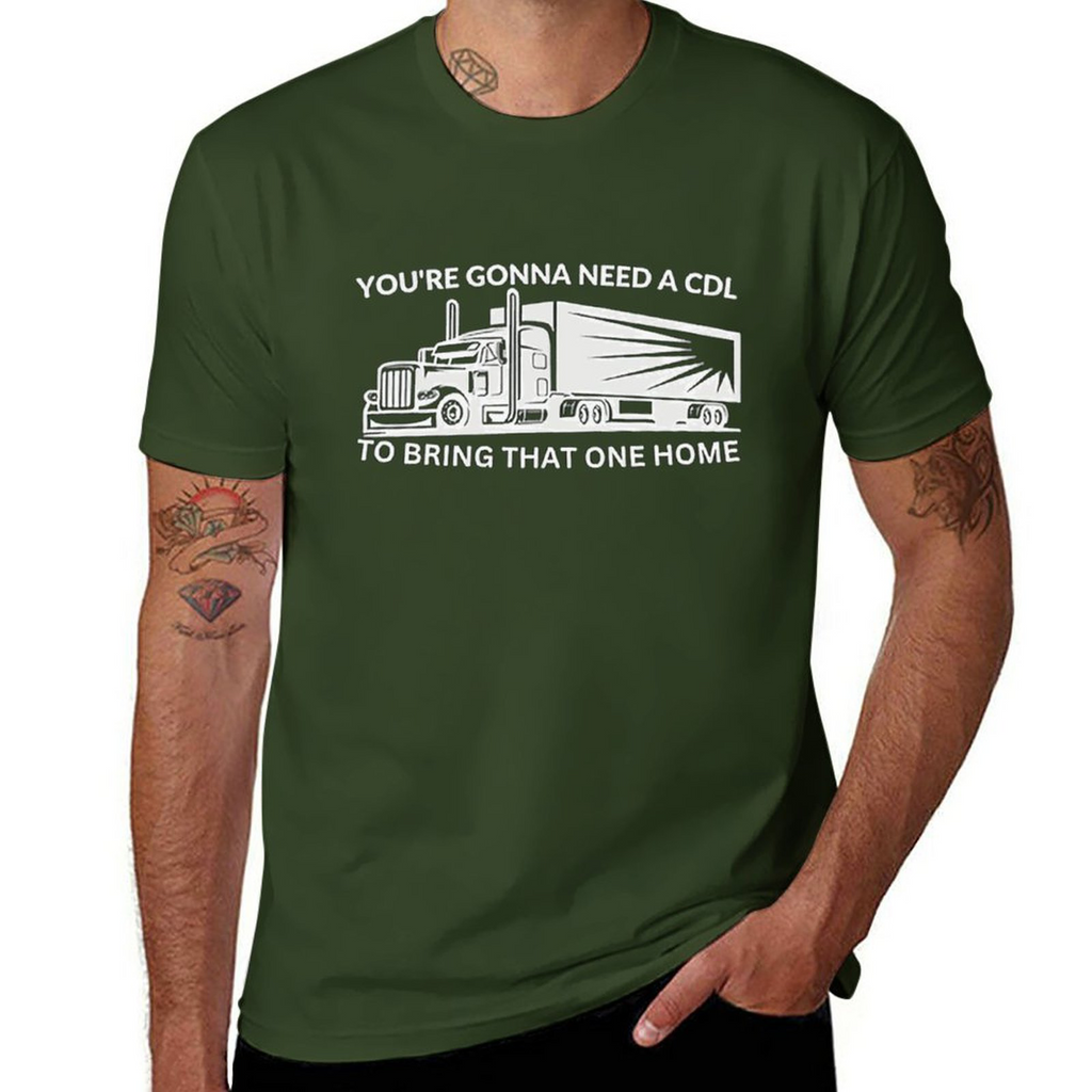 Gonna Need A Cdl Tee