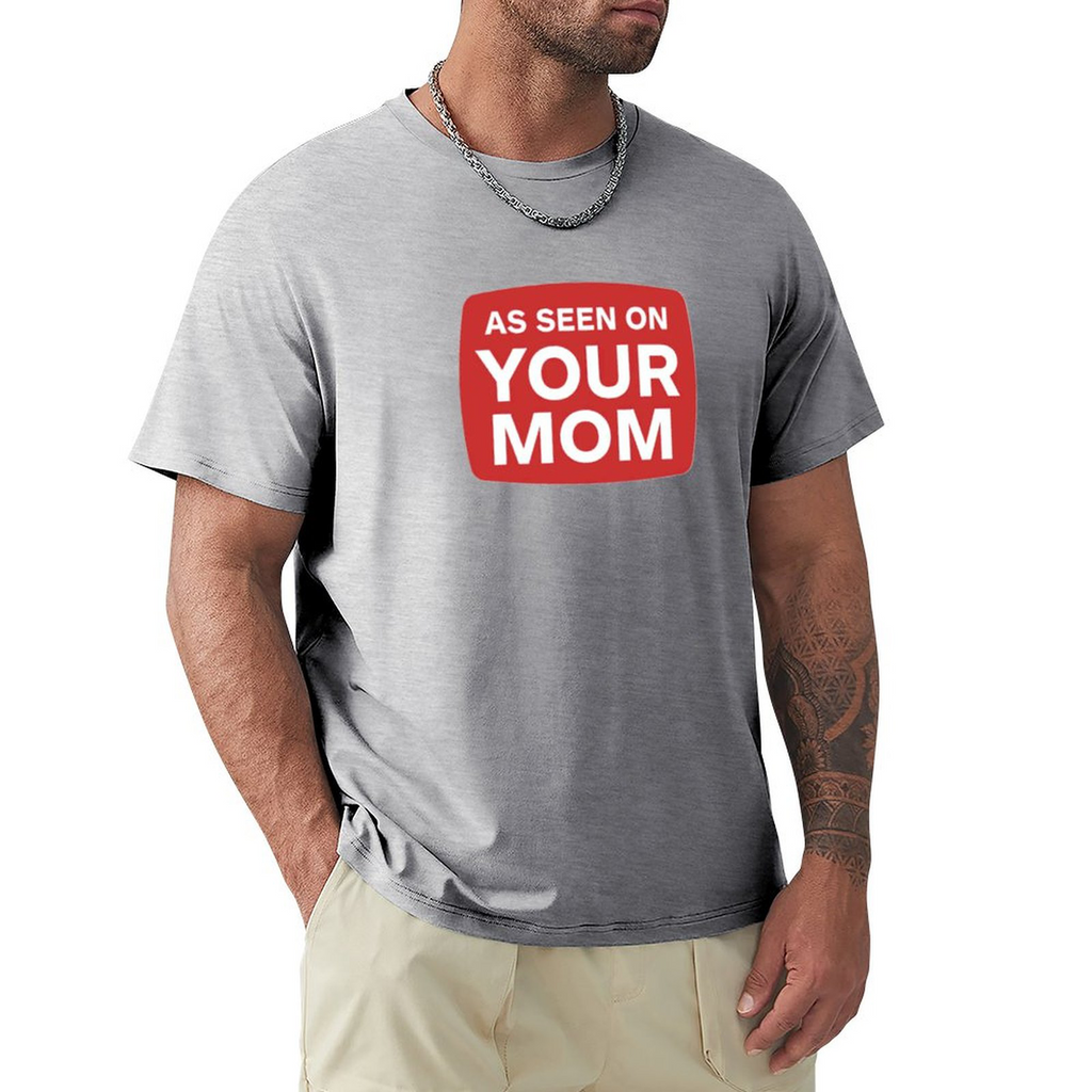 Men's Tee YOUR MOM