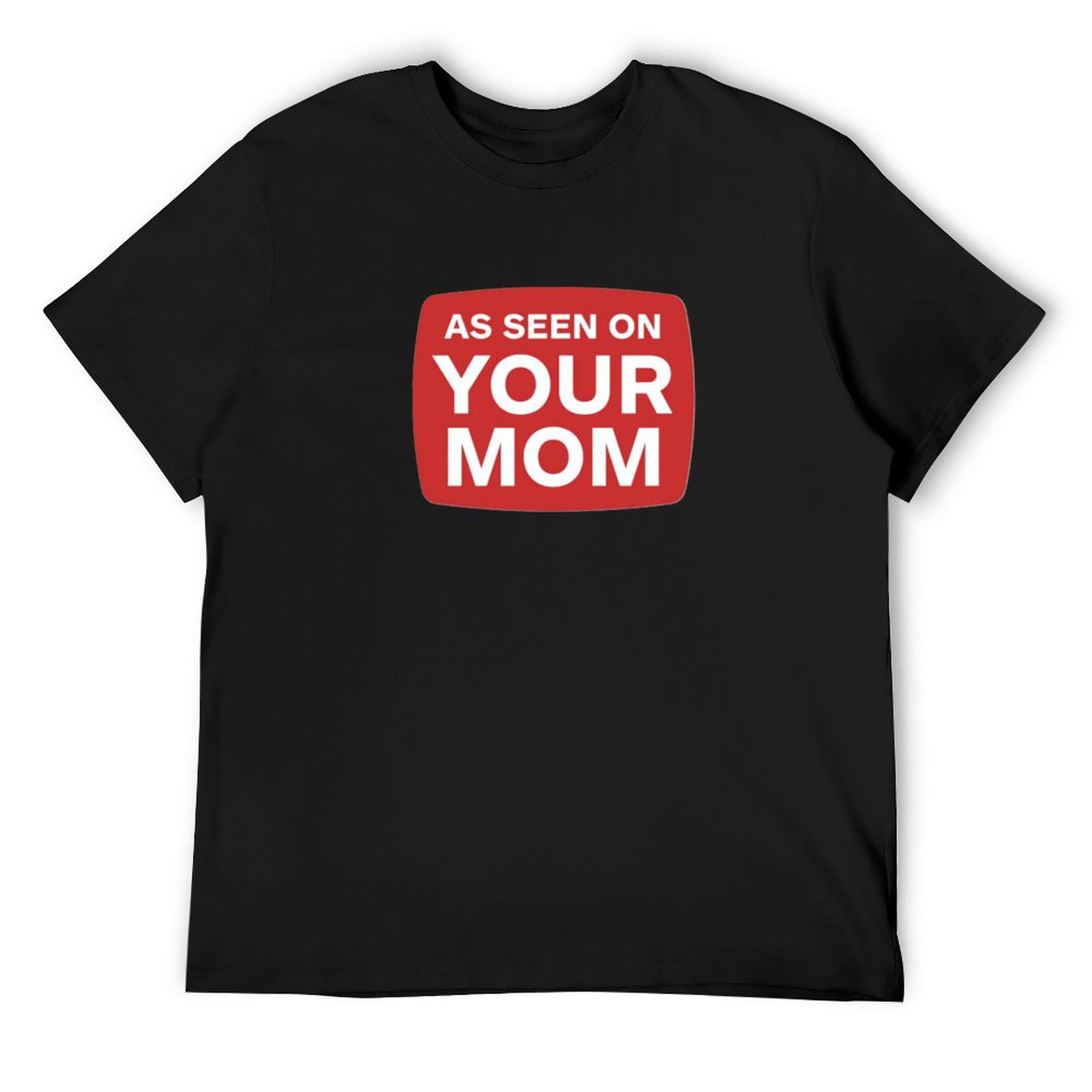 Men's Tee YOUR MOM