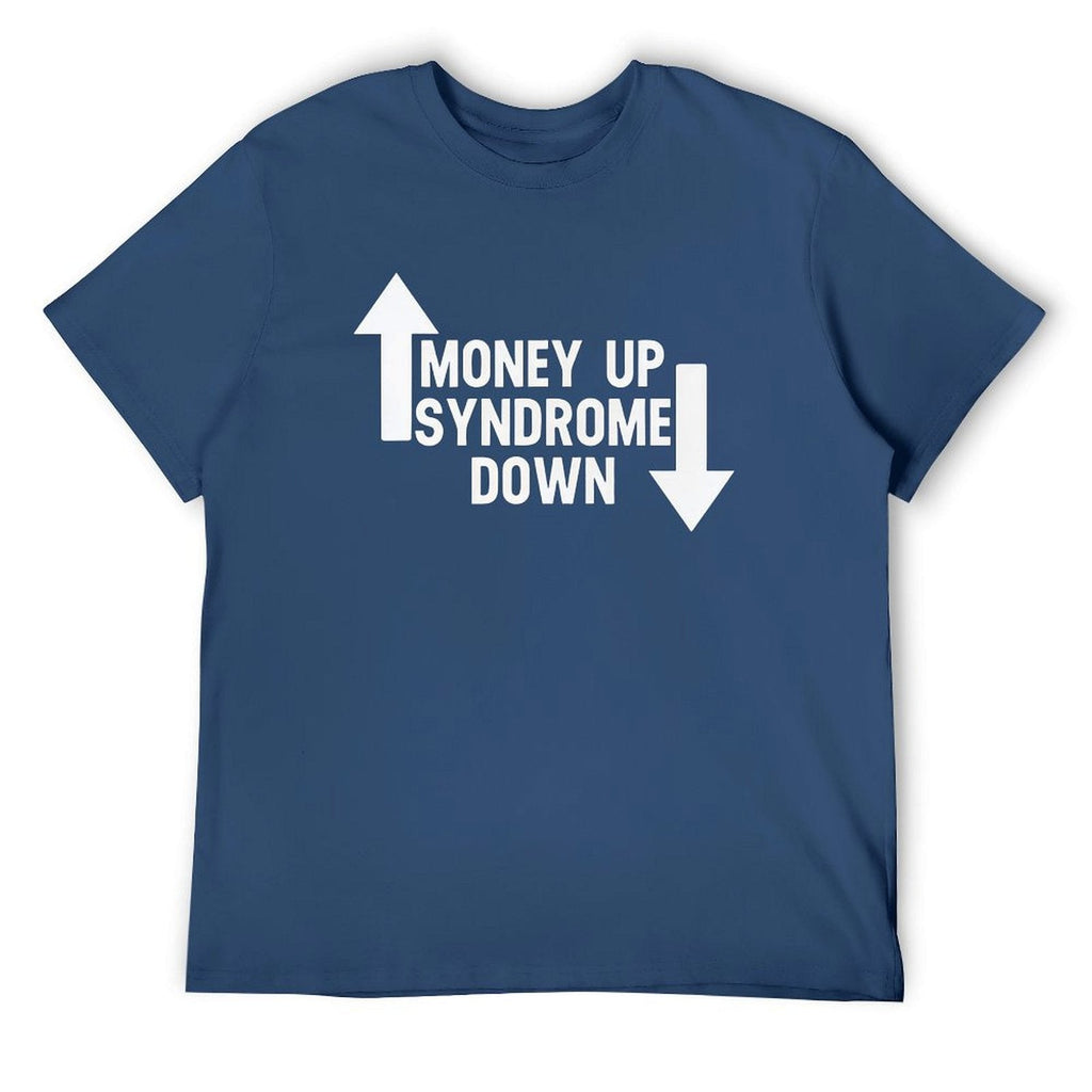 MONEY UP SYNDROME DOWN Tee