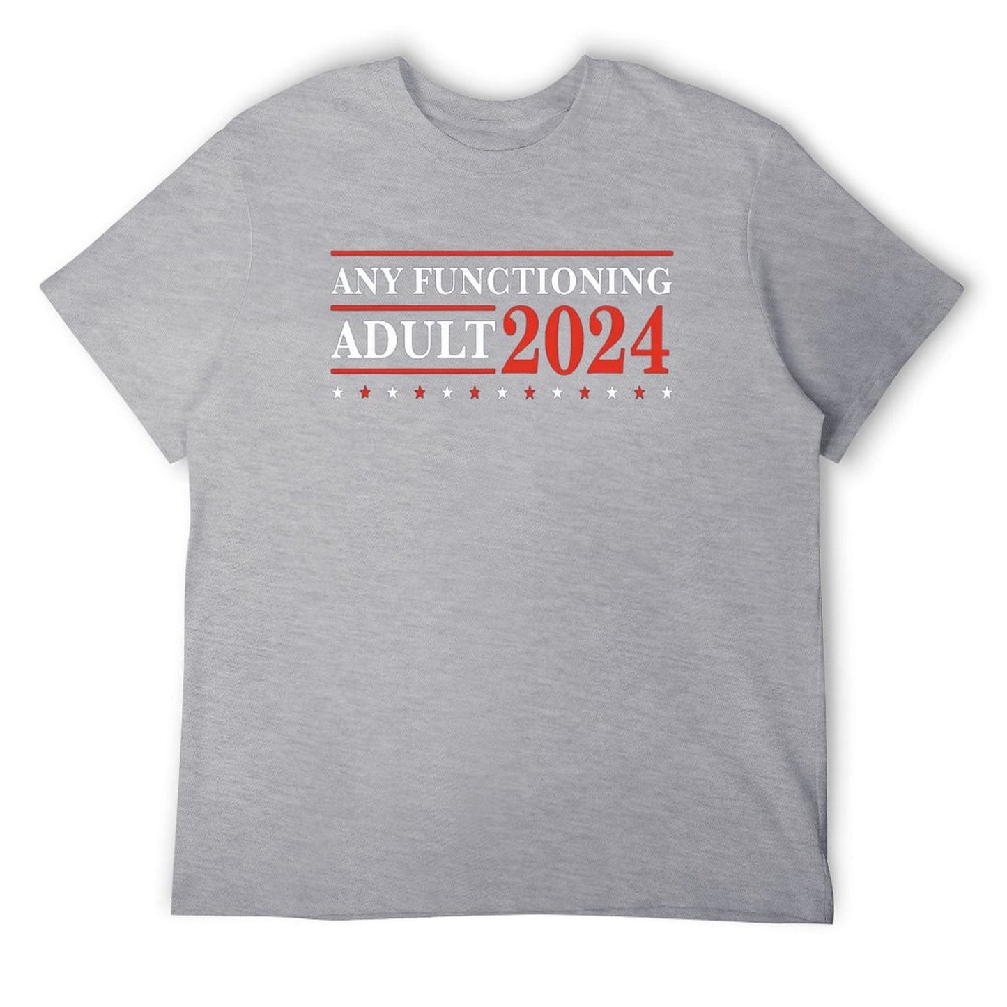 ANY FUNCTIONING ADULT 2024 Short Sleeve T-shirt