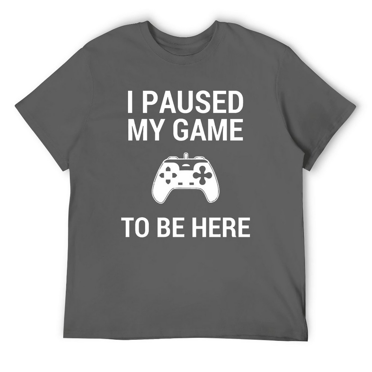 Paused My Game to Be Here Tee