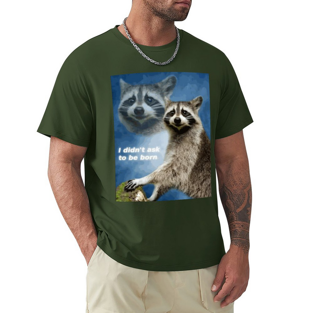 didn't ask to be born Men's Tee