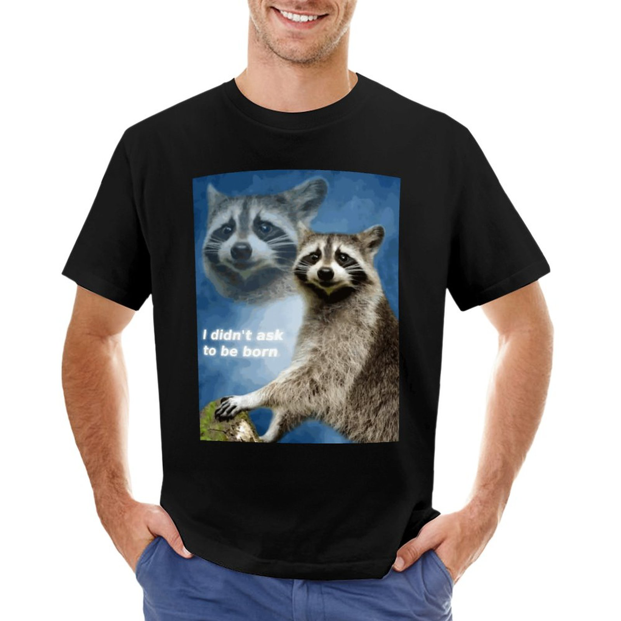 didn't ask to be born Men's Tee