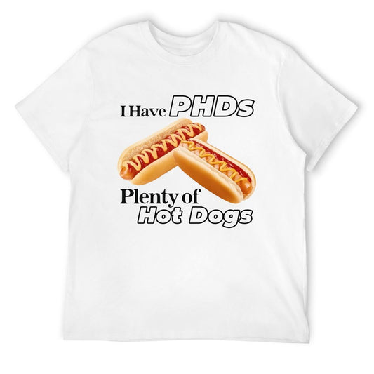 I Have PHDs Short Sleeve T-shirt