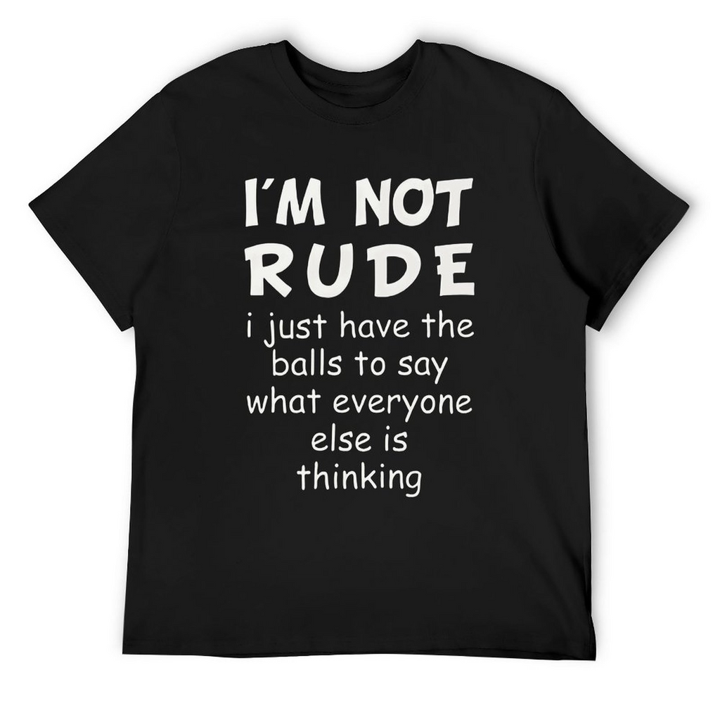 I'm Not Rude Tee