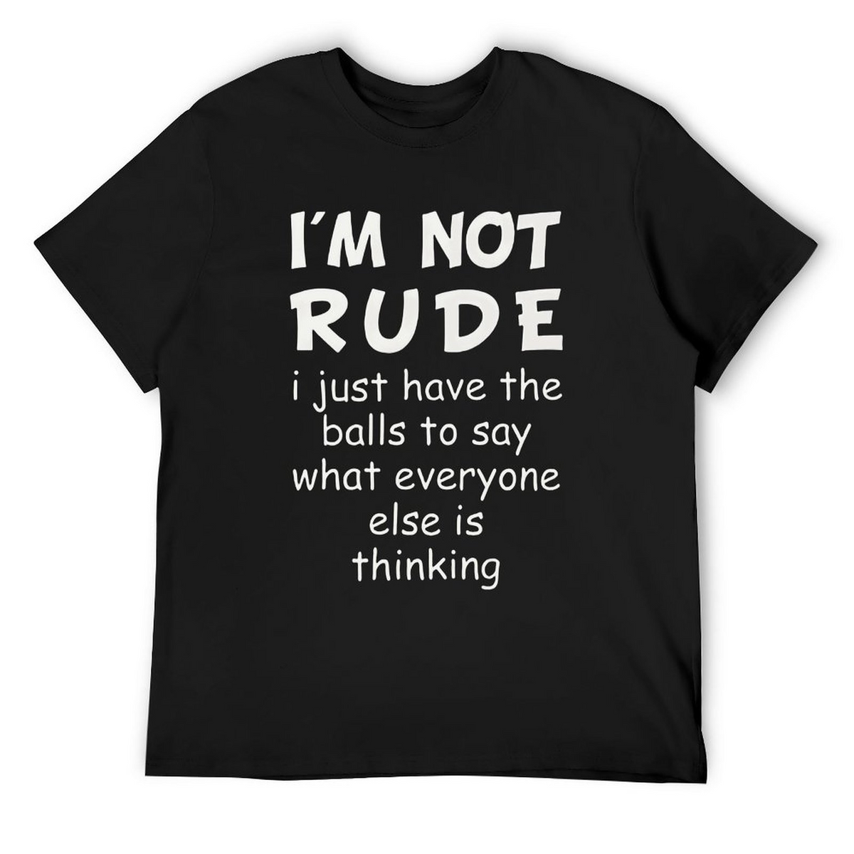I'm Not Rude Tee