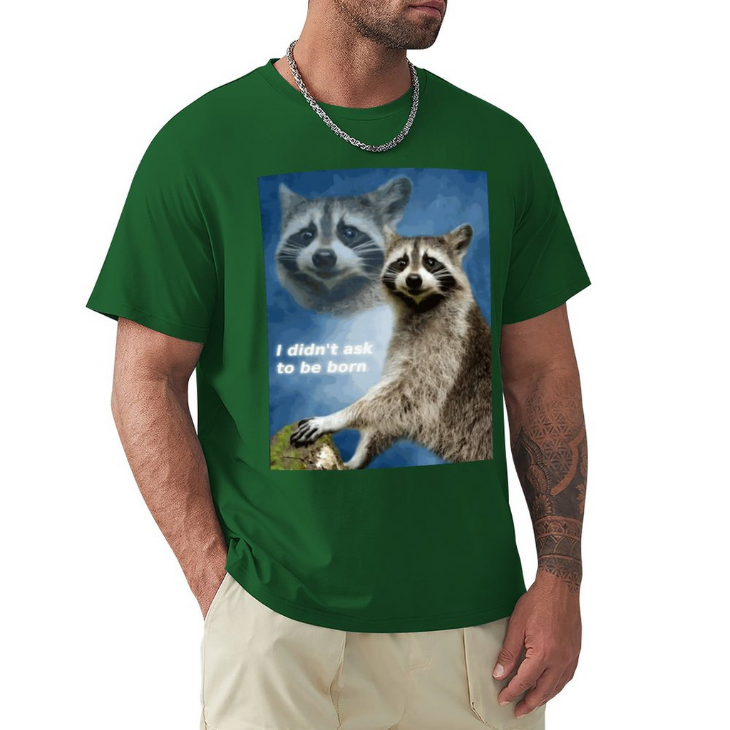 didn't ask to be born Men's Tee
