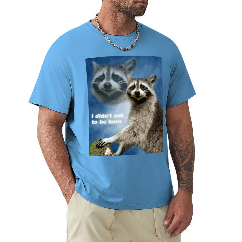 didn't ask to be born Men's Tee