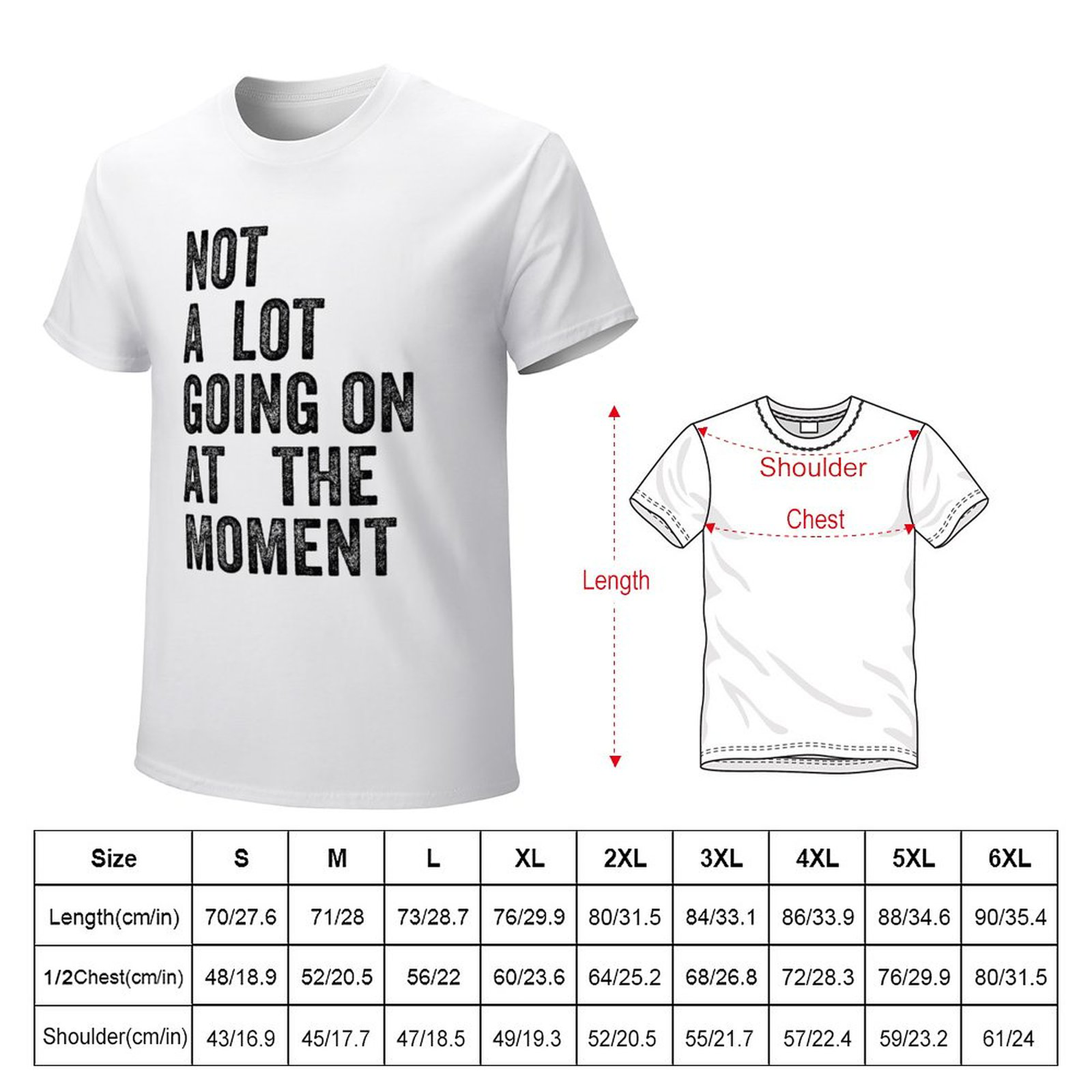 Men's Tee Not A Lot Going on at The Moment