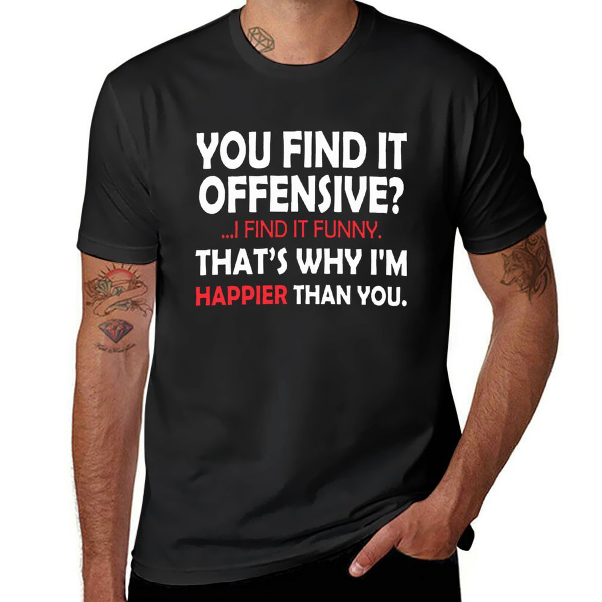 You Find It offensive Tee for Men