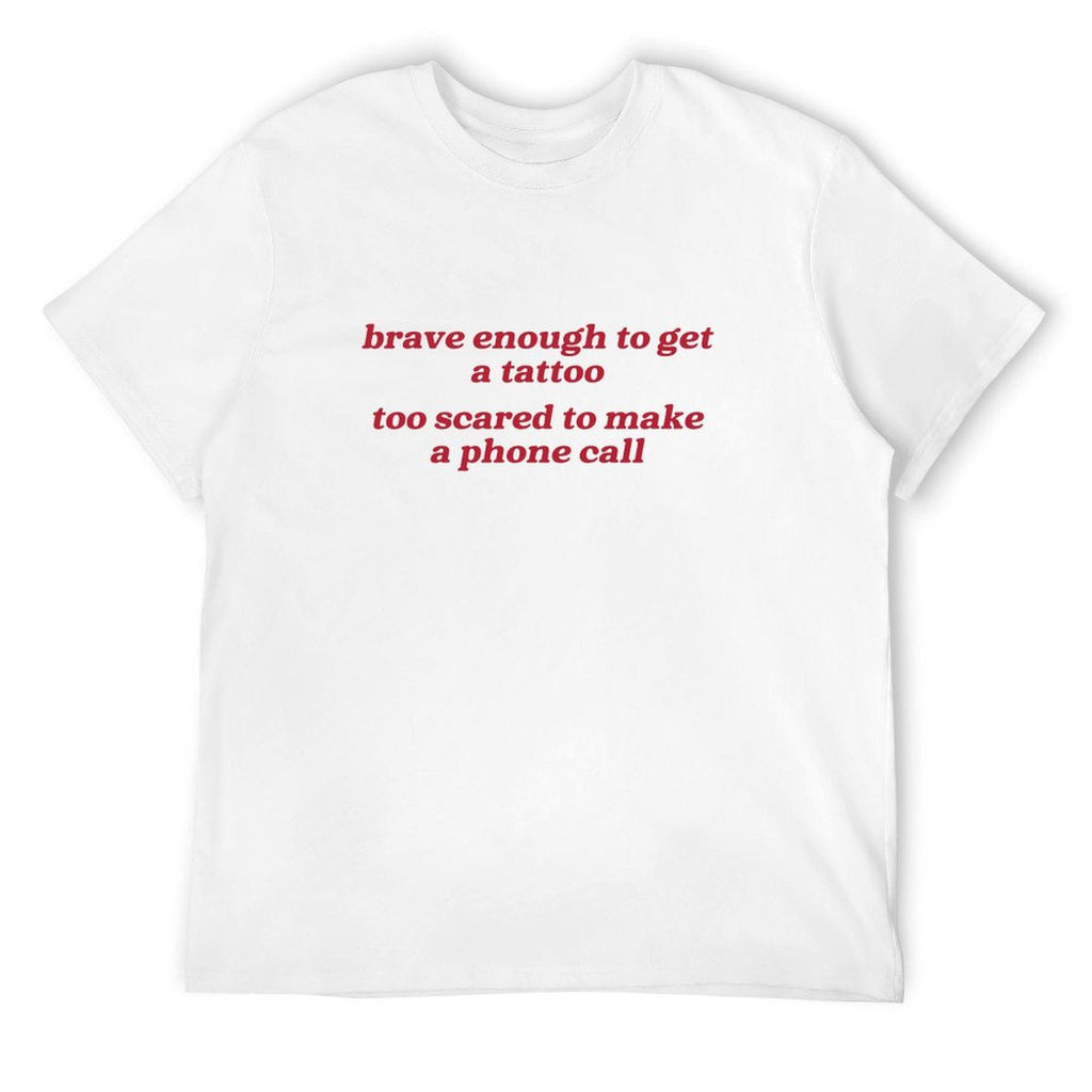 HAVE ENOUGH TO GET A TATTO Tee