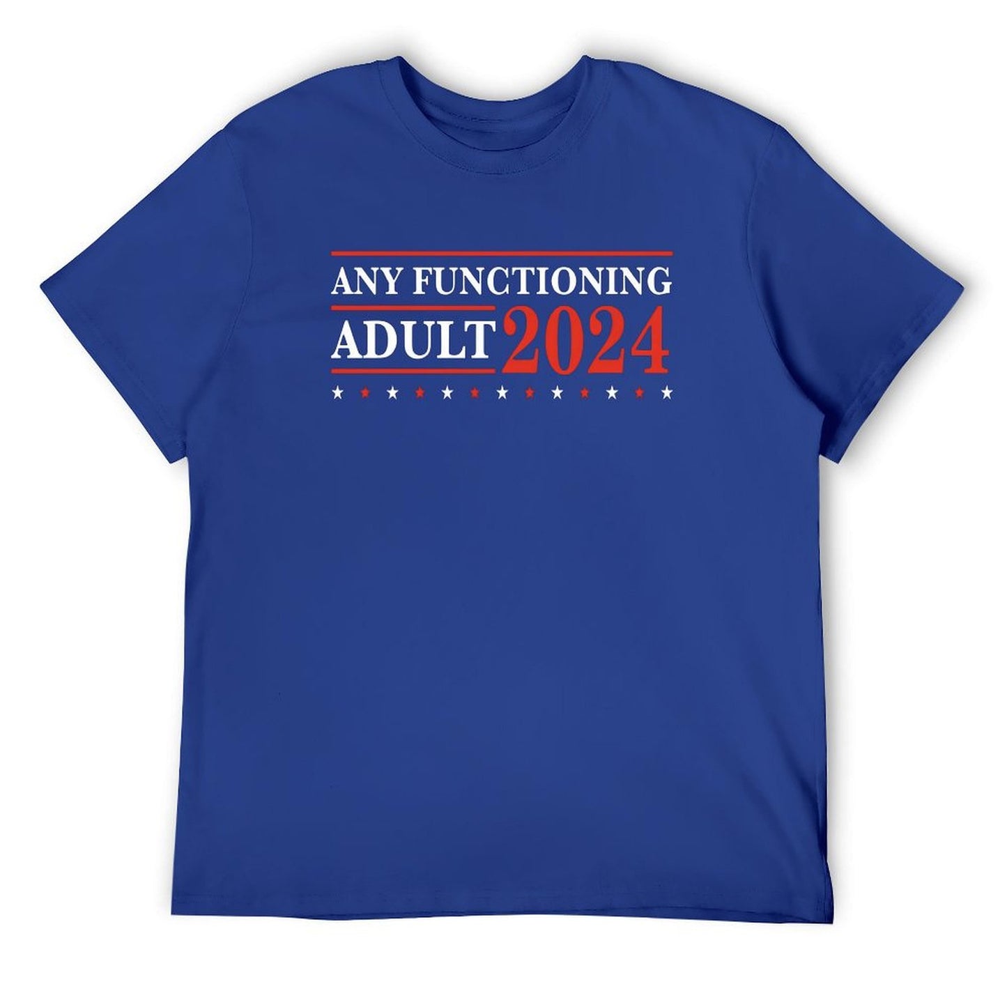 ANY FUNCTIONING ADULT 2024 Short Sleeve T-shirt