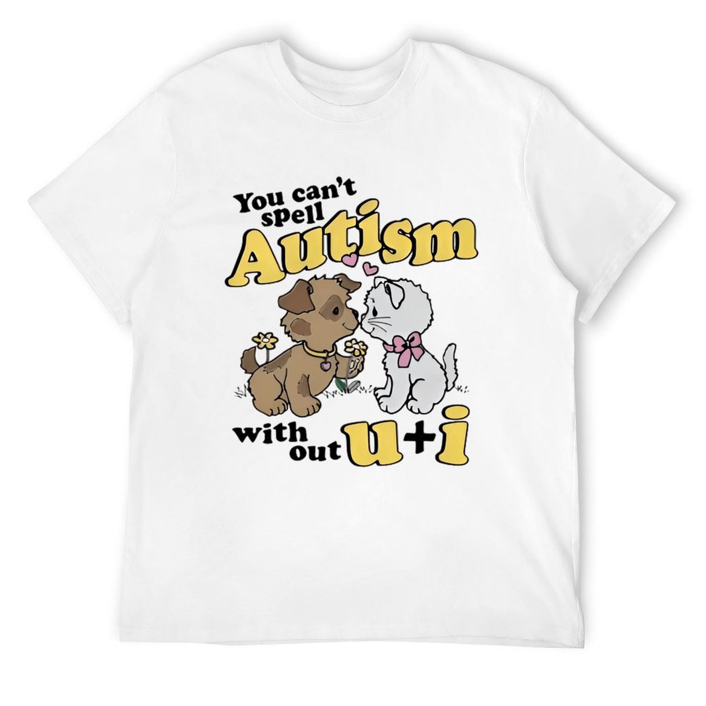 Autism can't without U&I T-shirt