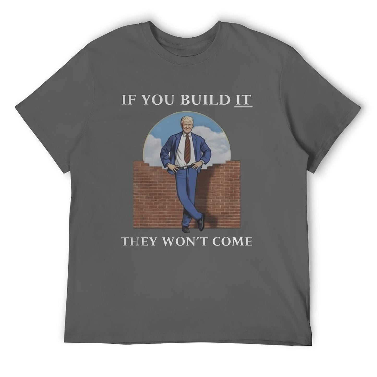 If you build the wall Short Sleeve T-shirt