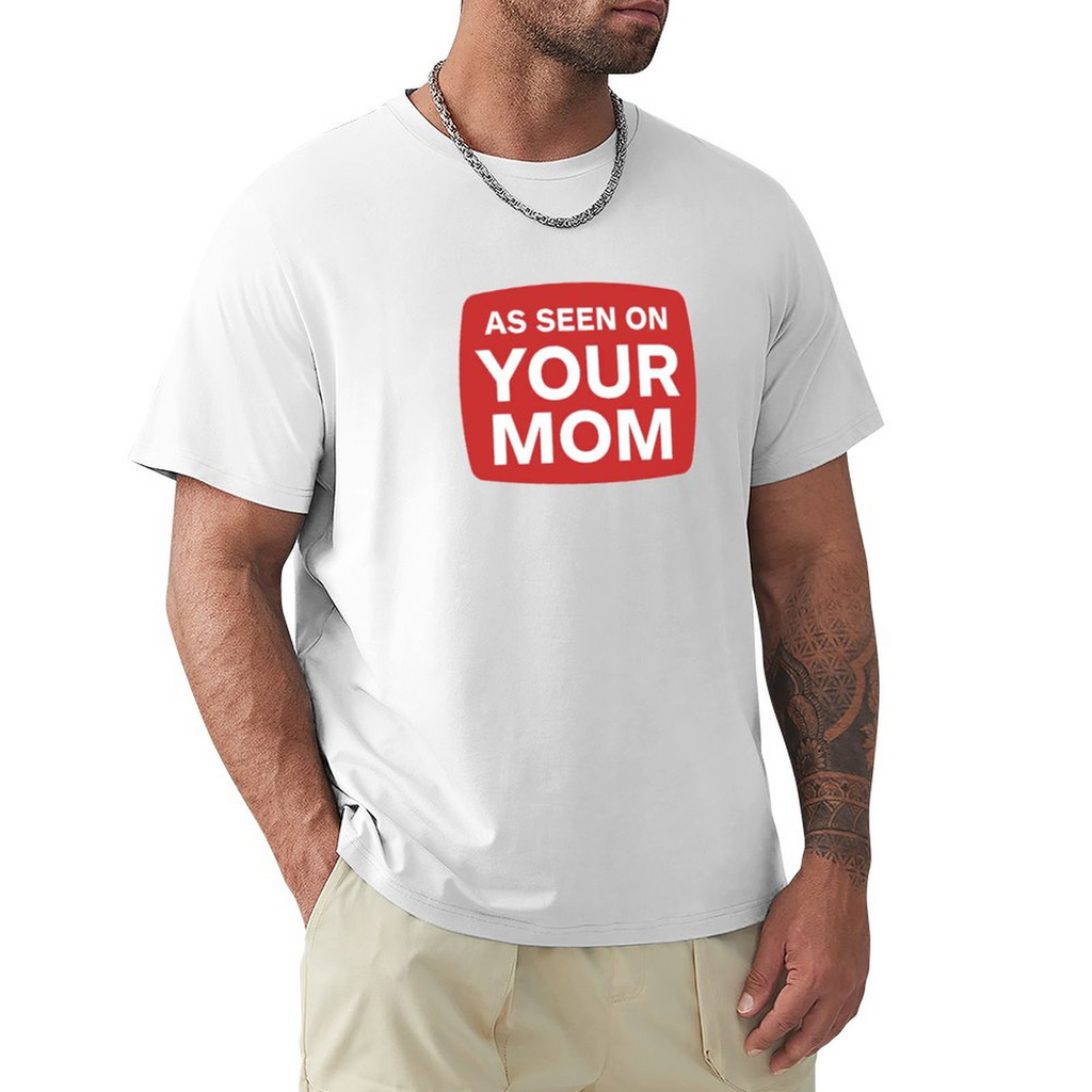Men's Tee YOUR MOM