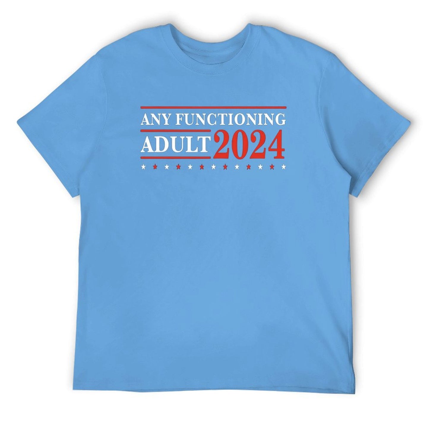 ANY FUNCTIONING ADULT 2024 Short Sleeve T-shirt