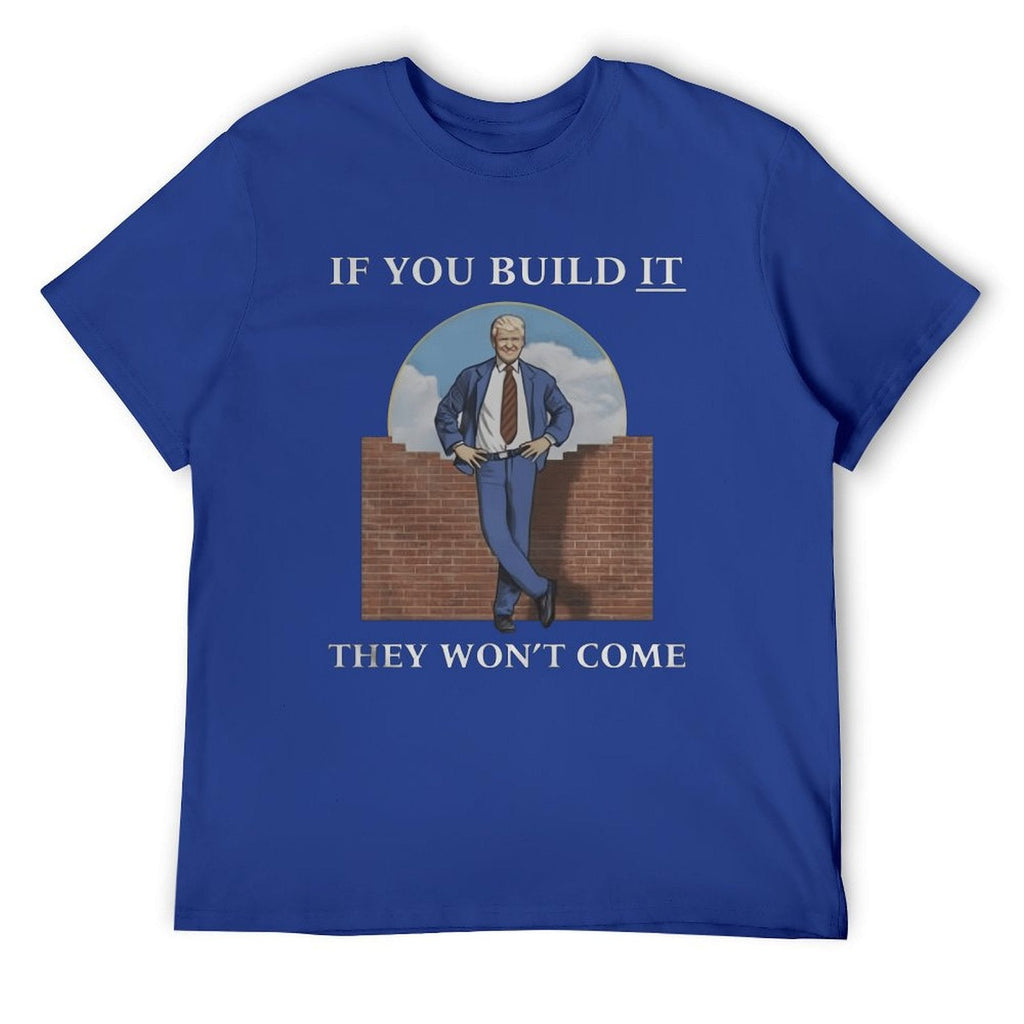 If you build the wall Tee