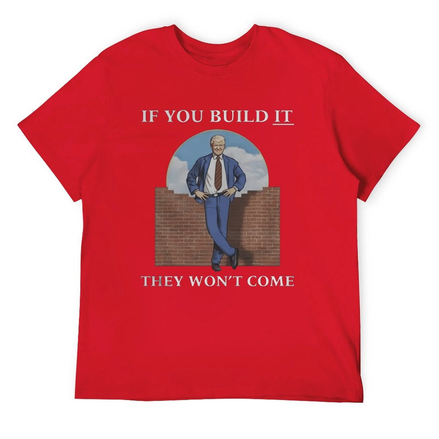 If you build the wall Short Sleeve T-shirt